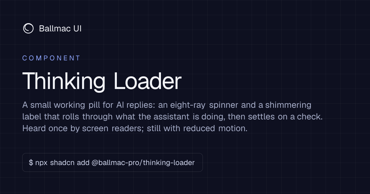Thinking Loader: React + Tailwind component | Ballmac UI